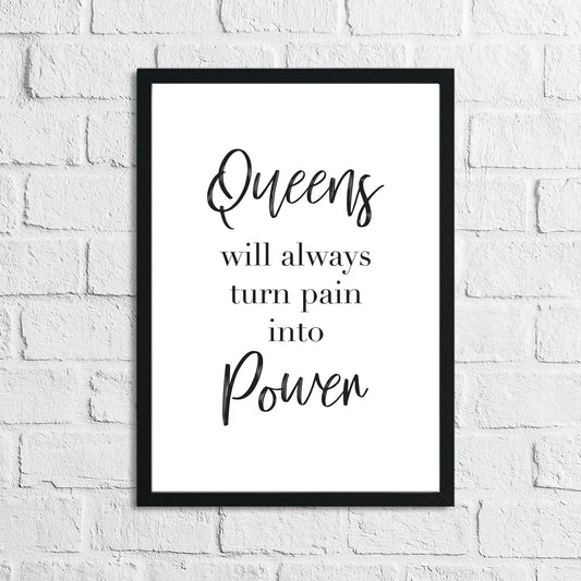 Queens Will Always Turn Pain Into Power Inspirational Wall Decor Quote Print-0