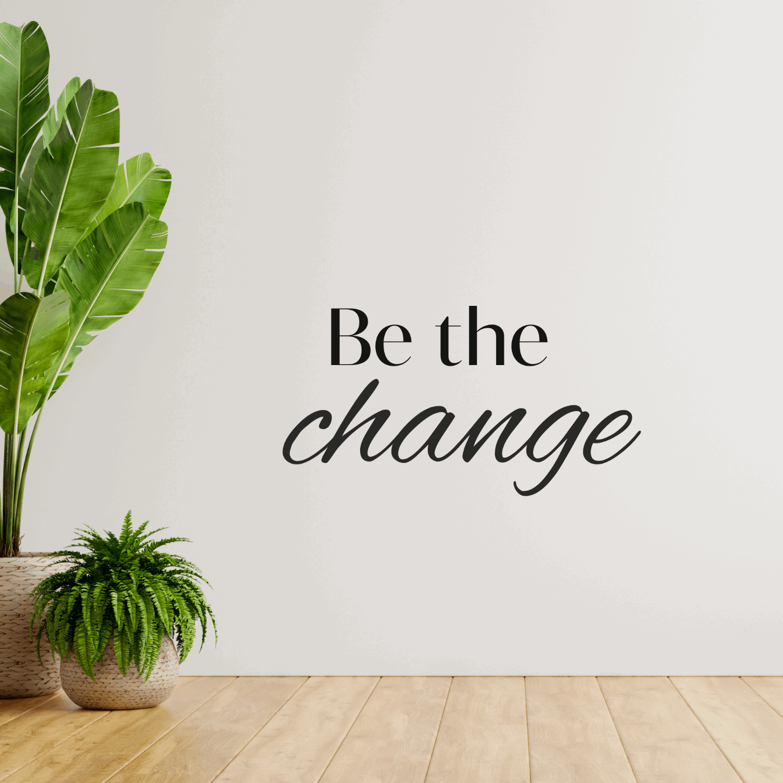 Be The Change Motivational Office Gym Quote Vinyl Wall Decal-0